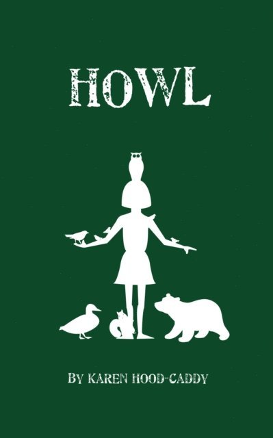 Karen Hood-Caddy - Howl, E-bok