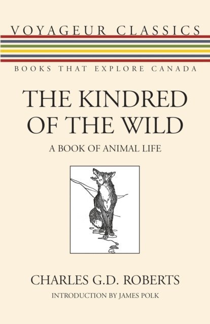 Charles G. D. Roberts - Kindred of the Wild, E-bok