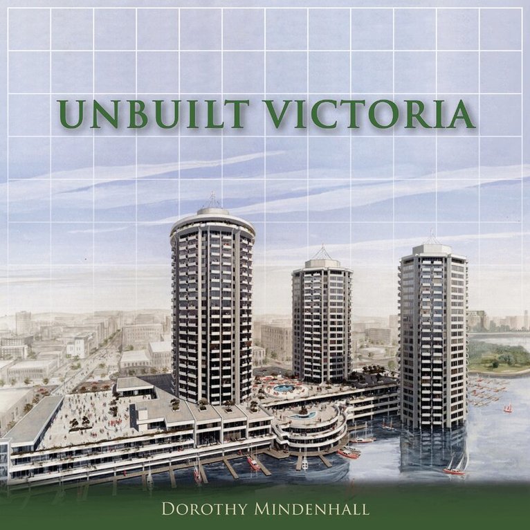 Dorothy Mindenhall - Unbuilt Victoria, Häftad