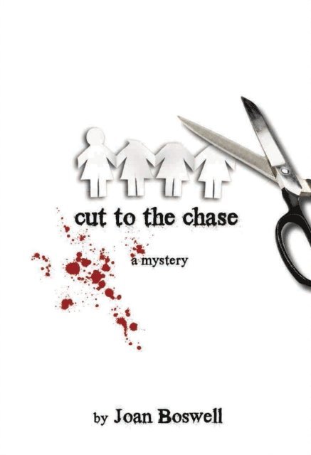 Joan Boswell - Cut to the Chase, E-bok