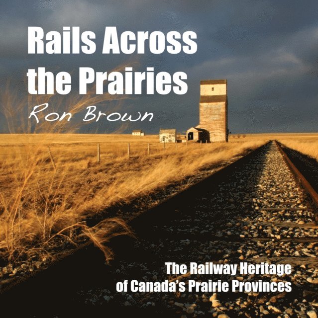 Ron Brown - Rails Across the Prairies, E-bok