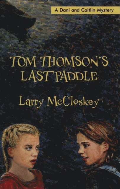 Larry McCloskey - Tom Thomson's Last Paddle, E-bok