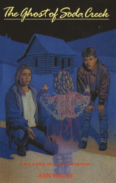 Ann Walsh - Ghost of Soda Creek, E-bok