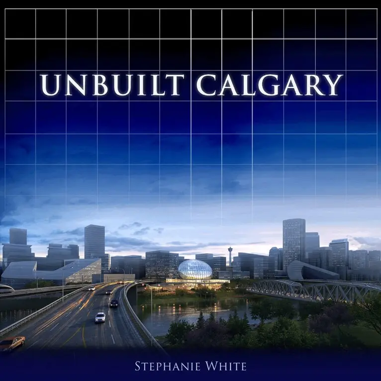 Stephanie White - Unbuilt Calgary, Häftad. Tillgänglighet: Tillfälligt slut