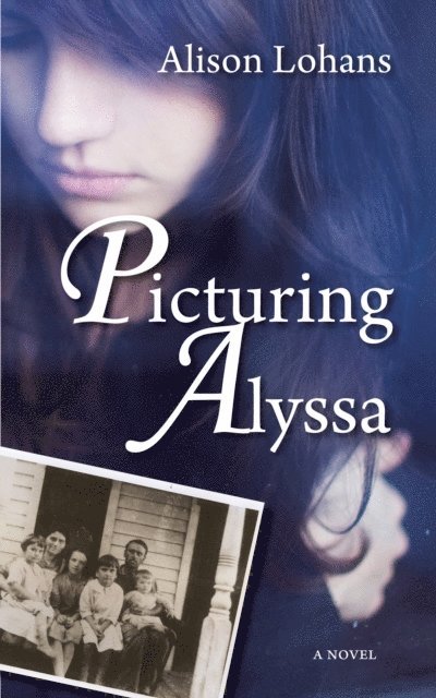 Alison Lohans - Picturing Alyssa, E-bok
