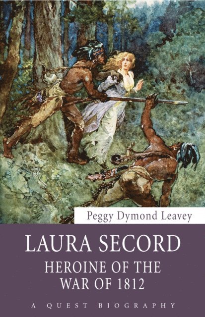 Peggy Dymond Leavey - Laura Secord, E-bok