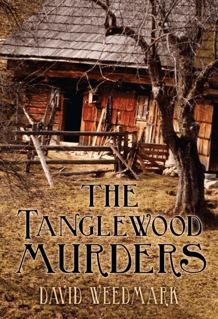 David Weedmark - Tanglewood Murders, E-bok