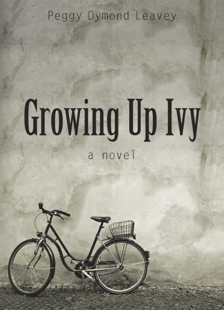 Peggy Dymond Leavey - Growing Up Ivy, E-bok