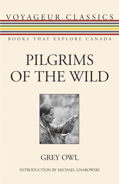 Grey Owl - Pilgrims of the Wild, E-bok. Tillgänglighet: Lägg i varukorg