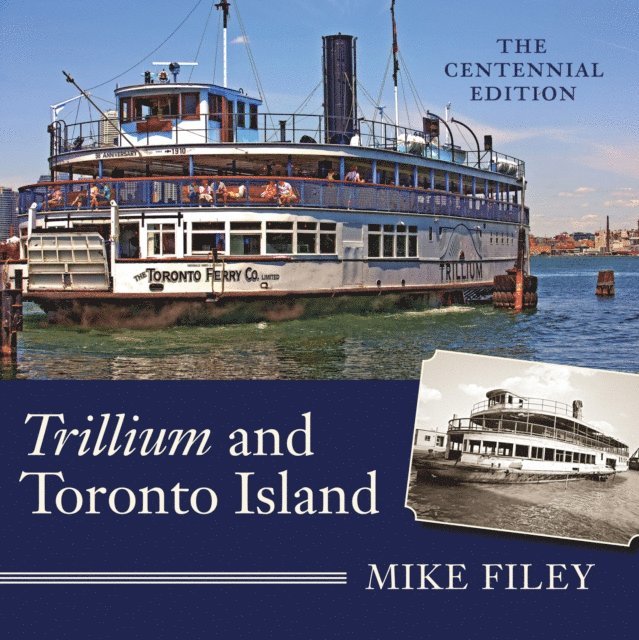 Mike Filey - Trillium and Toronto Island, E-bok. Tillgänglighet: Lägg i varukorg