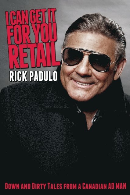 Rick Padulo - I Can Get It for You Retail, E-bok