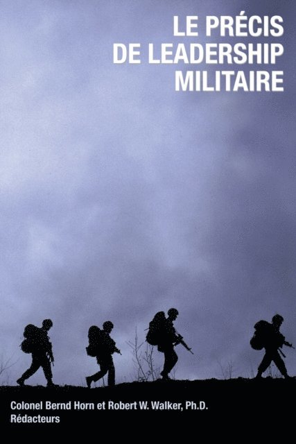 Robert W. Walker, Bernd Horn - Le precis de leadership militaire, E-bok