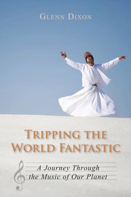 Glenn Dixon - Tripping the World Fantastic, E-bok