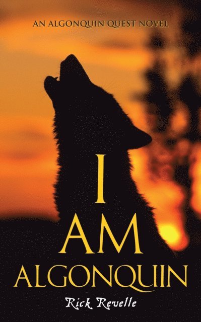 Rick Revelle - I Am Algonquin, E-bok