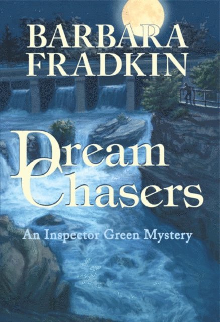 Barbara Fradkin - Dream Chasers, E-bok
