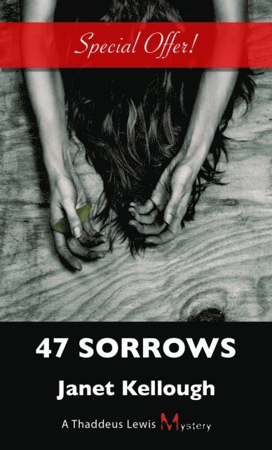 Janet Kellough - 47 Sorrows, E-bok