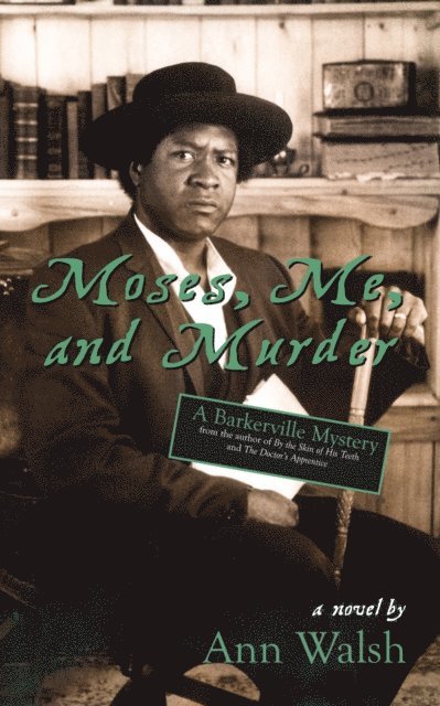 Ann Walsh - Moses, Me, and Murder, E-bok