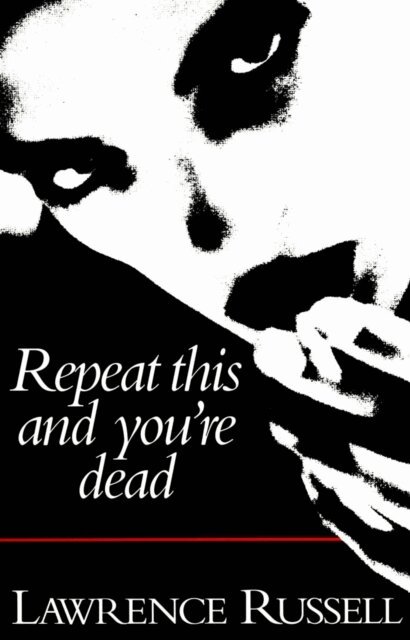 Lawrence Russell - Repeat This and You're Dead, E-bok