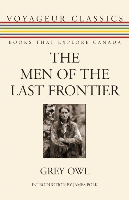 Grey Owl - Men of the Last Frontier, E-bok. Tillgänglighet: Lägg i varukorg