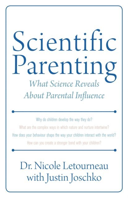 Nicole Letourneau - Scientific Parenting, E-bok