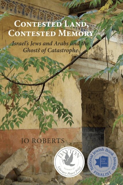 Jo Roberts - Contested Land, Contested Memory, E-bok