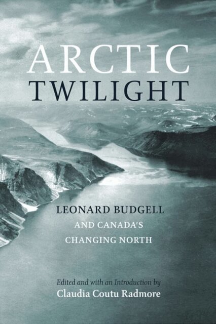 Leonard Budgell, Claudia Coutu Radmore - Arctic Twilight, E-bok