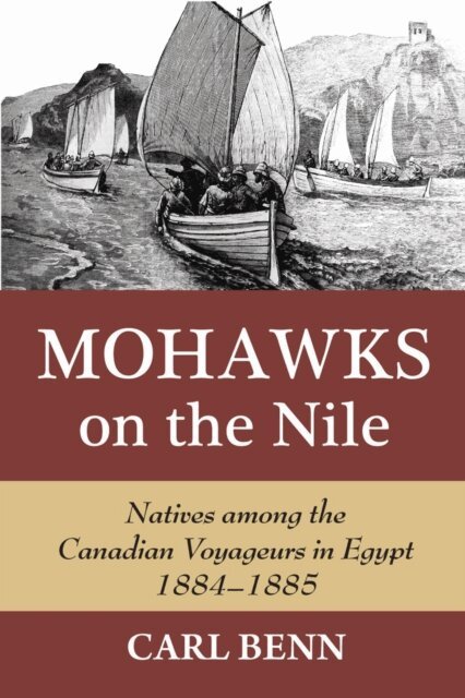 Carl Benn - Mohawks on the Nile, E-bok