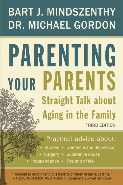 Michael Gordon, Bart J. Mindszenthy - Parenting Your Parents, E-bok