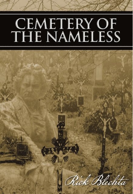 Rick Blechta - Cemetery of the Nameless, E-bok
