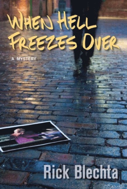 Rick Blechta - When Hell Freezes Over, E-bok