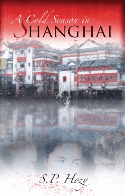 S.P. Hozy - Cold Season In Shanghai, E-bok