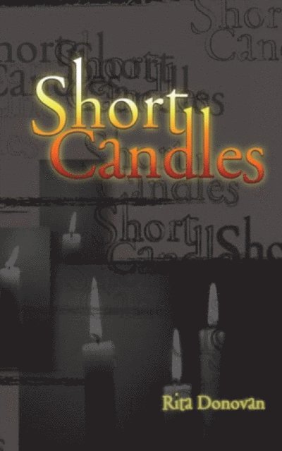 Rita Donovan - Short Candles, E-bok