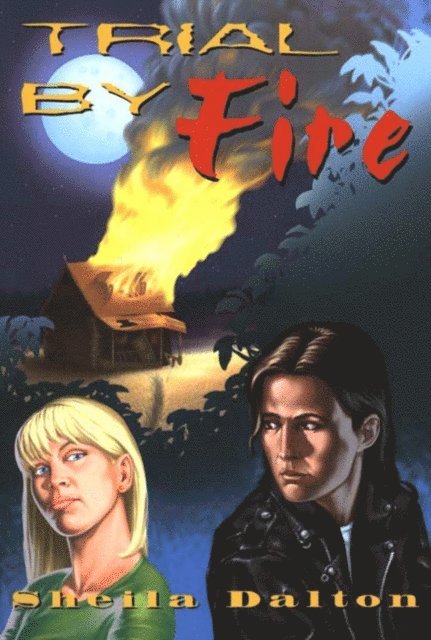 Sheila Dalton - Trial By Fire, E-bok