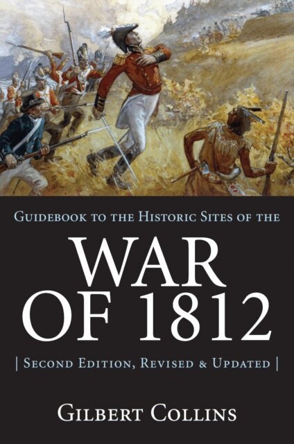 Gilbert Collins - Guidebook to the Historic Sites of the War of 1812, E-bok. Tillgänglighet: Lägg i varukorg