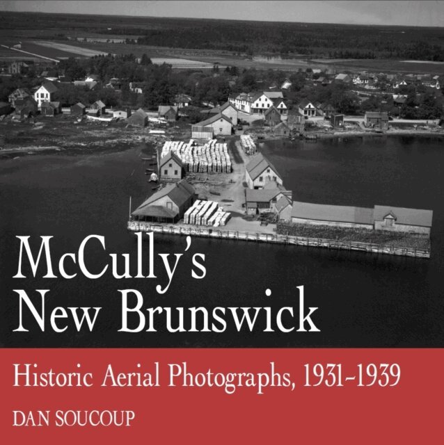 Dan Soucoup - McCully's New Brunswick, E-bok