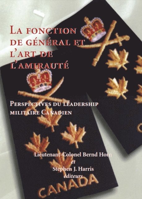 Stephen Harris, Bernd Horn - La fonction de general et l'art de l'amiraute, E-bok