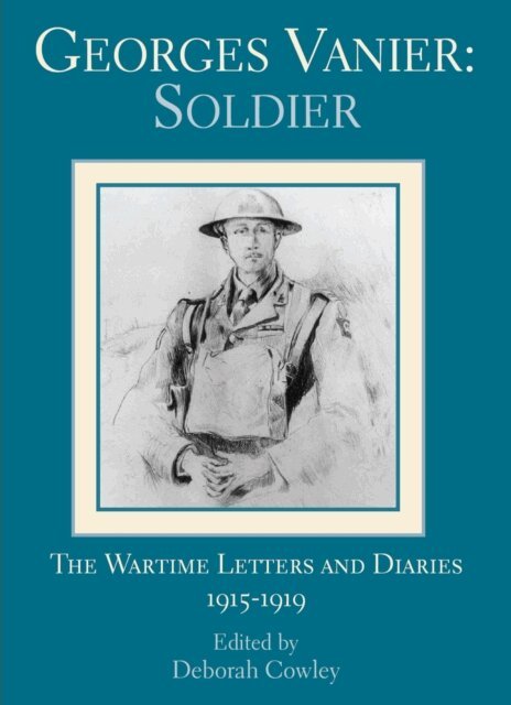 Georges Vanier, Deborah Cowley - Georges Vanier: Soldier, E-bok