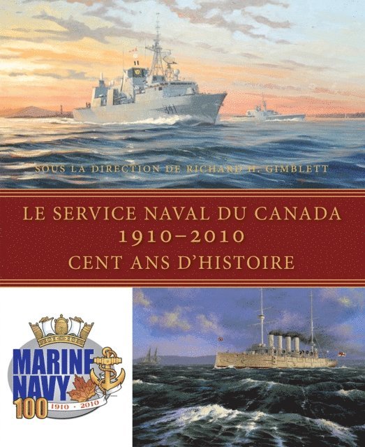 Richard H. Gimblett - Le Service naval du Canada, 1910-2010, E-bok