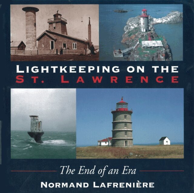 Normand Lafreniere - Lightkeeping on the St. Lawrence, E-bok