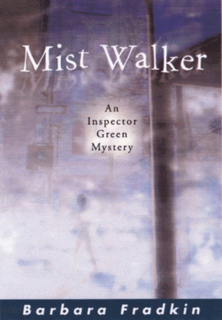 Barbara Fradkin - MIST WALKER, Häftad