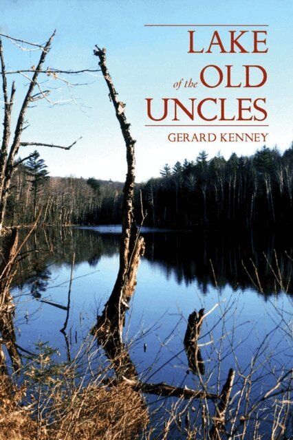 Gerard Kenney - Lake of the Old Uncles, E-bok