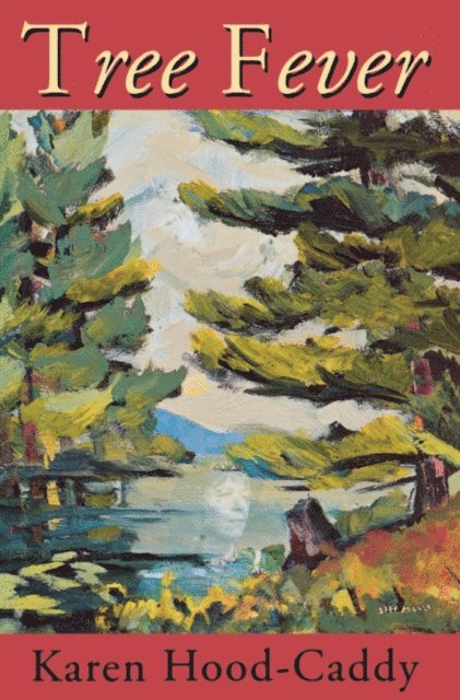 Karen Hood-Caddy - Tree Fever, E-bok