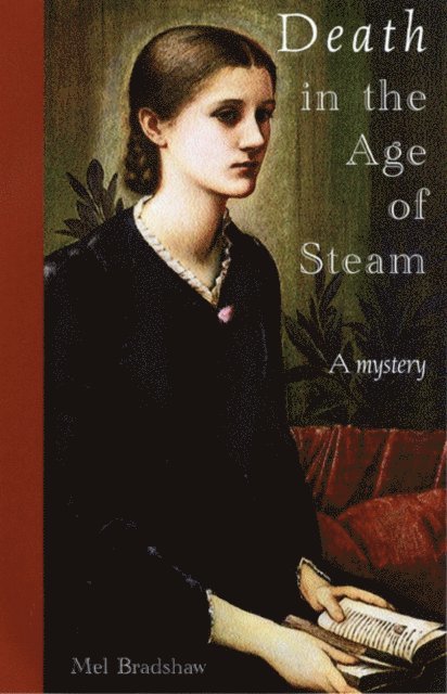 Mel Bradshaw - Death in the Age of Steam, E-bok