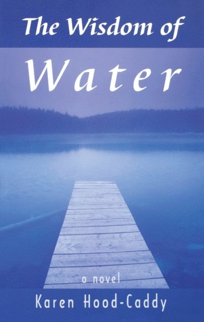Karen Hood-Caddy - Wisdom of Water, E-bok