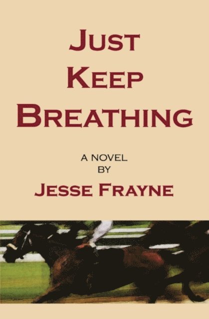 Jesse Frayne - Just Keep Breathing, E-bok