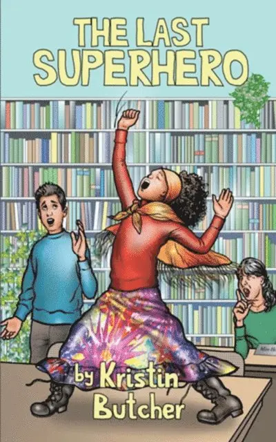 Kristin Butcher - Last Superhero, E-bok. Tillgänglighet: Lägg i varukorg