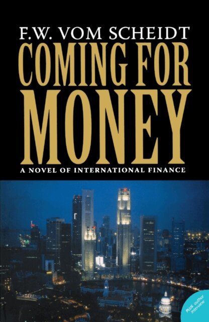 F.W. vom Scheidt - Coming for Money, E-bok