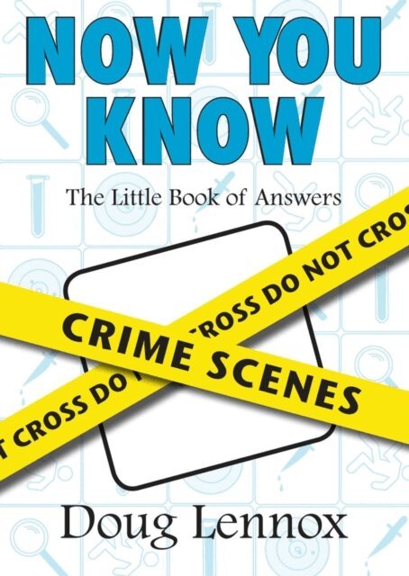 Doug Lennox - Now You Know Crime Scenes, E-bok