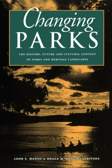 Bruce W. Hodgins, John S. Marsh - Changing Parks, E-bok
