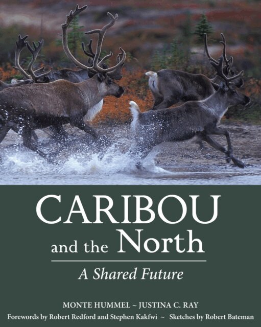 Justina C. Ray, Monte Hummel - Caribou and the North, E-bok